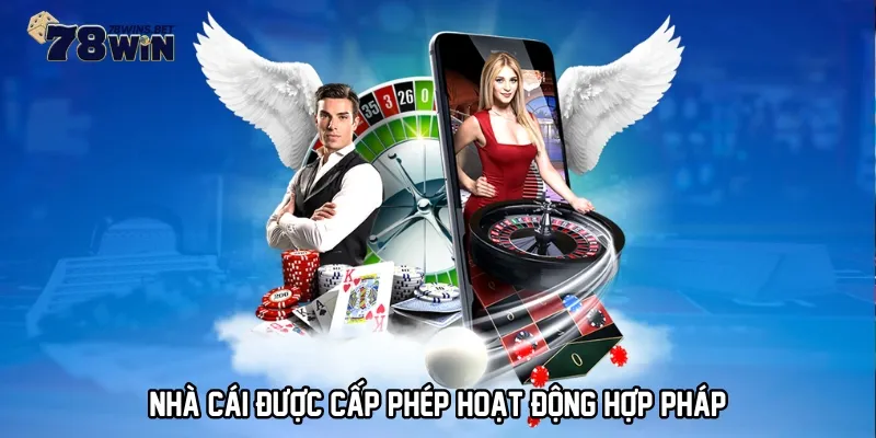 Nhà cái 78WIN được cấp phép hoạt động hợp pháp